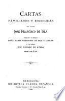 Cartas familiares y escogidas del padre José Francisco de Isla