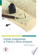 Cartas imaginarias a Freud y otros ensayos