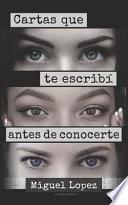 Cartas Que Te Escribí Antes de Conocerte (Prosa Poética)