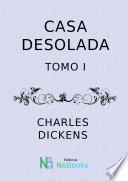 Casa desolada Tomo I
