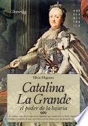 Catalina la Grande, El Poder de la Lujuria