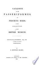 Catalogue of the Birds in the British Museum: Passeriformes, or perching birds. Fringilliformes: pt. III, containing the family Fringillidœ, by R.B. Sharpe