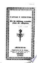 Causas y efectos de la última revolucion de Mégico