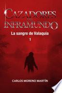 Cazadores del inframundo: La sangre de Valaquia 1