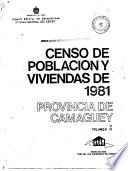Censo de población y viviendas, 1981: Provincia de Camaguey
