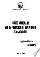 Censos nacionales, VIII de población--III de vivienda, 12 de julio de 1981: Departamento de Cajamarca (2 v.)