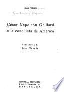 César Napoleón Gaillard a la conquista de América