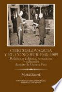 Libro Checoslovaquia y el Cono Sur 1945-1989. Relaciones políticas, económicas y culturales durante la Guerra Fría