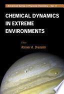 Chemical Dynamics in Extreme Environments
