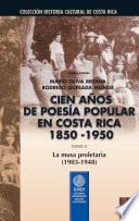 Cien años de poesía popular en Costa Rica (1850-1950): La musa proletaria (1903-1948)