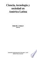 Ciencia, tecnología y sociedad en América Latina