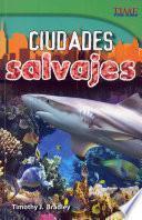 Ciudades salvajes (Wild Cities) (Spanish Version)