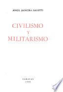 Civilismo y militarismo