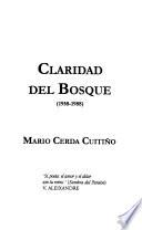 Claridad del bosque, 1958-1988