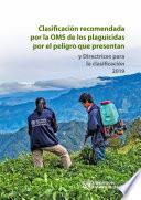 Clasificación recomendada por la OMS de los plaguicidas por el peligro que presentan y directrices para la clasificación de 2019