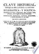 Clave historial con que se abre la puerta a la historia eclesiastica y politica