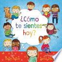 Cmo te sientes hoy?/ How Are you Feeling Today?