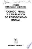 Código penal y legislación de peligrosidad social