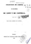 Colección de cortes de los reynos de Leon y de Castilla
