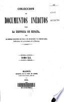 Coleccion de documentos ineditos para la historia de España ... tomo XLI