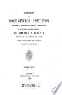 Colección de documentos inéditos, relativos al descubrimiento conquista y organización de las antiguas posesiones españolas de ultramar