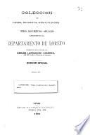 Colección de leyes, decretos, resoluciones i otros documentos oficiales referentes al departamento de Loreto