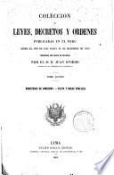 Coleccion de leyes, decretos y ordenes publicadas en el Peru desde el año de 1821 hasta 31 de diciembre de 1859: Ministerio de gobierno. Culto y obras publicas