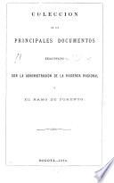 Coleccion de los principales documentos relacionados con la administracion de la hacienda nacional. 1