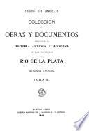 Coleccion de obras y documentos relativos á la historia antigua y moderna de las provincias del Rio de la Plata