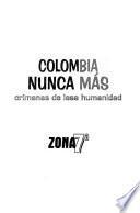 Colombia, nunca más: Zona 7a., 1966-