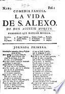 Comedia famosa; La vida de S. Alexo