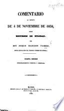 Comentario al decreto de 4 Noviembre de 1838 sobre Recursos de Nulidad. Cuarta edicion, etc