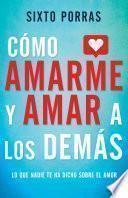 Cómo amarme y amar a los demás