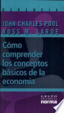 Cómo comprender los conceptos básicos de la economía