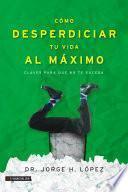 Cómo desperdiciar tu vida al máximo