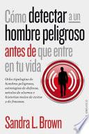 Libro Cómo detectar a un hombre peligroso antes de que entre en tu vida