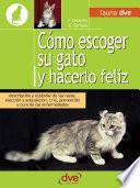 Cómo escoger su gato y hacerlo feliz
