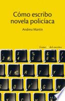 Cómo escribo novela policíaca