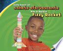 Como Hacer Un Cohete Efervescente/How To Build A Fizzy Rocket