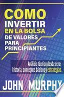 Como Invertir En La Bolsa de Valores Para Principiantes