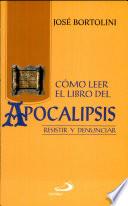CÓMO LEER EL LIBRO DEL APOCALIPSIS