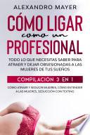 Cómo Ligar como un Profesional