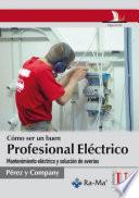 Cómo ser un buen profesional eléctrico