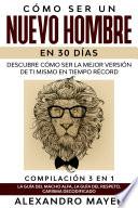 Cómo ser un Nuevo Hombre en 30 días