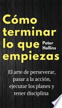 Cómo terminar lo que empiezas