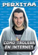 Cómo trolear en internet (Fixed Layout)