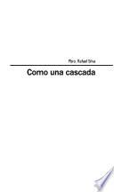 Como una cascada