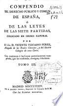 Compendio del Derecho Público y Comun de España, o de las Leyes de las Siete partidas
