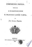 Composicion poetica dedicada al escelentisimo señor D. Francisco Espóz y Mina