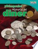 ¡Cómpralo! Historia del dinero (Buy It! History of Money) (Spanish Version)